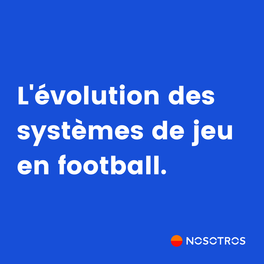 Historique des systèmes de jeu au football